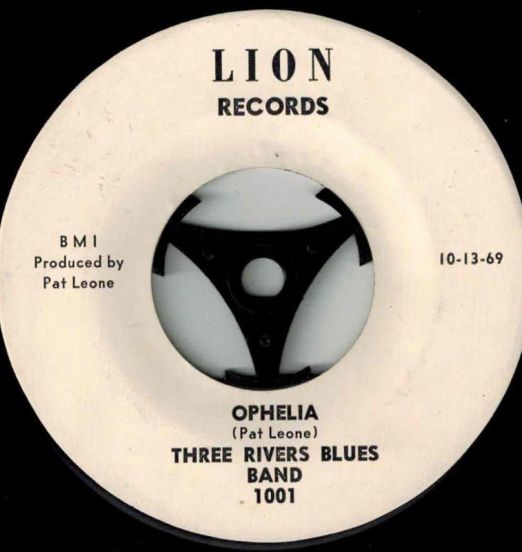 Three Rivers Blues Band - Ophelia b/w I Wanna Be Loved - Lion 7"