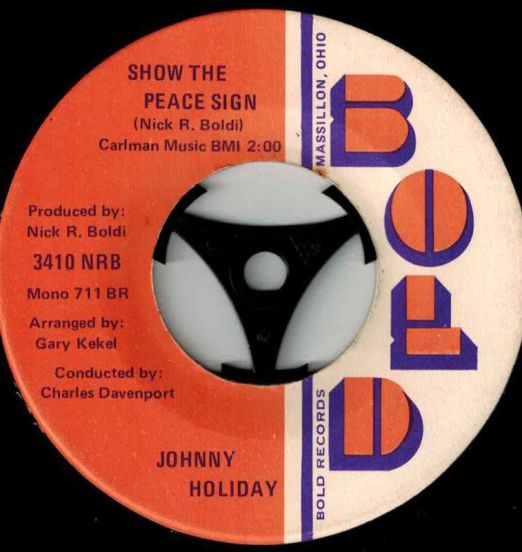 Johnny Holiday - Show The Peace Sign b/w Magic Of The Mind - Bold 7"