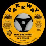 The Tymes – Here She Comes b/w Anymore – Outta Sight UK 7″