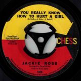 Jackie Ross – Dynamite Lovin’ b/w You Really Know How To Hurt A Girl – Chess 7″
