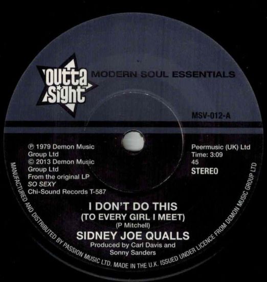 Sidney Joe Qualls - I Don’t Do This (To Every Girl I Meet) b/w Run To Me - Outta Sight 7"