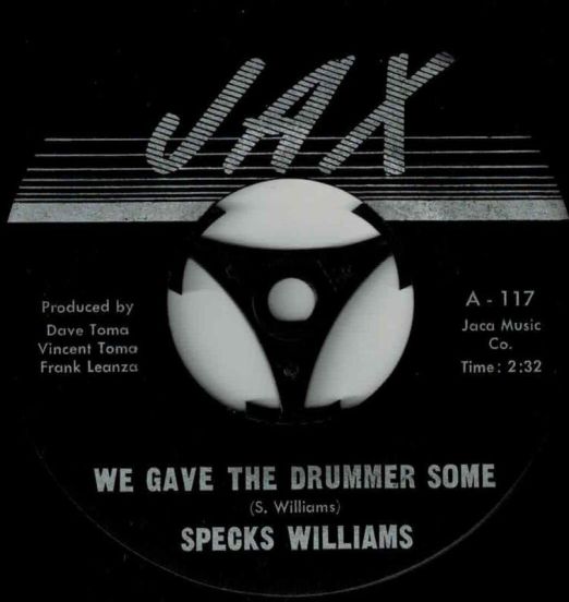 Specks Williams - We Gave The Drummer Some b/w Specks Blues - Jax 7"