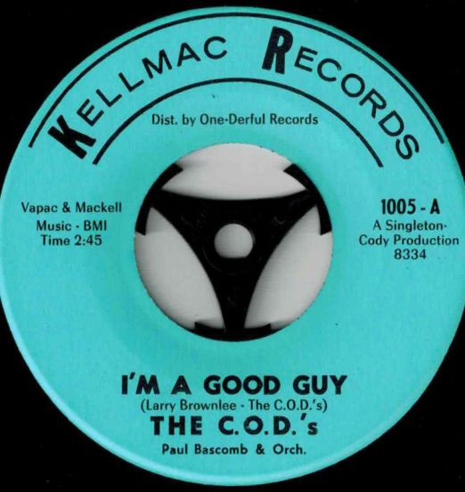 The C.O.D.'s - I'm A Good Guy b/w Pretty Baby - Kellmac 7"