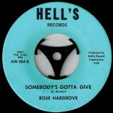 Rose Hargrove – Knocked Down Kicked Around b/w Somebody’s Gotta Give – Hell’s 7″