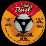 Joe Tex – Under Your Powerful Love b/w Sassy Sexy Wiggle – Dial 7″