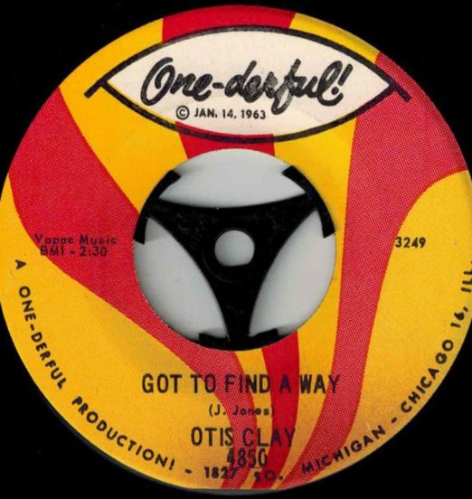 Otis Clay - Got To Find A Way b/w A Lasting Love - One-derful 7"