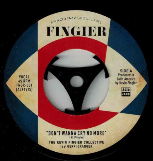The Kevin Fingier Collective - Don’t Wanna Cry No More feat. Gerri Granger b/w Sunglasses After Dark Pt.1 - Fingier 7"