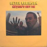 Dutch Robinson – Nothin’s Got Me – United Artists LP