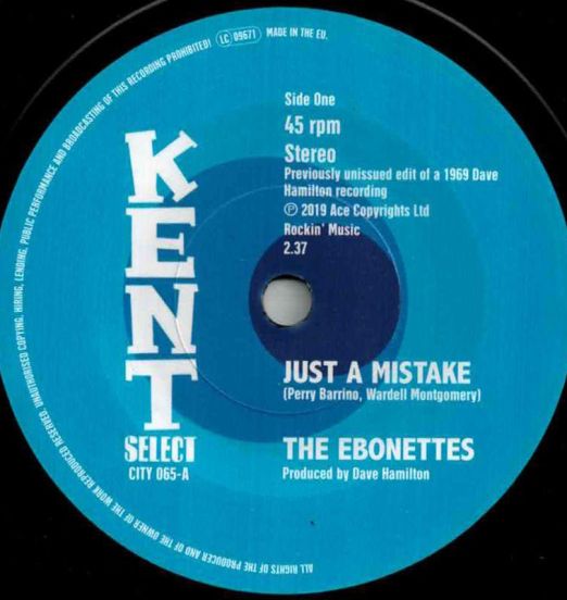 The Ebonettes - Just A Mistake b/w Little Ann - Lean Lanky Daddy - Kent Select 7"