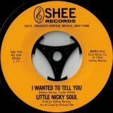 Little Nicky Soul – I Wanted To Tell You b/w You Said – Kent Repro 7″