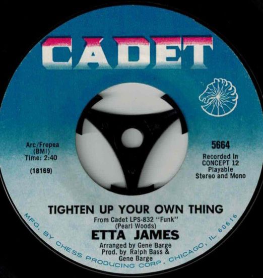 Etta James - Tighten Up Your Own Thing b/w What Fools We Mortals Be - Cadet 7"