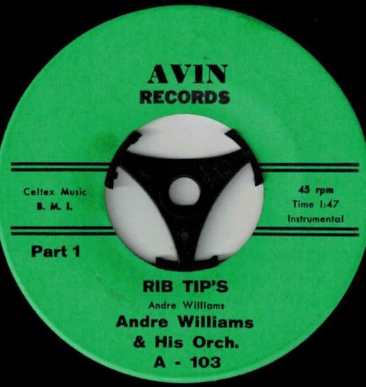 Andre Williams & His Orchestra - Rib Tip's b/w Pt. 2 - Avin 7"