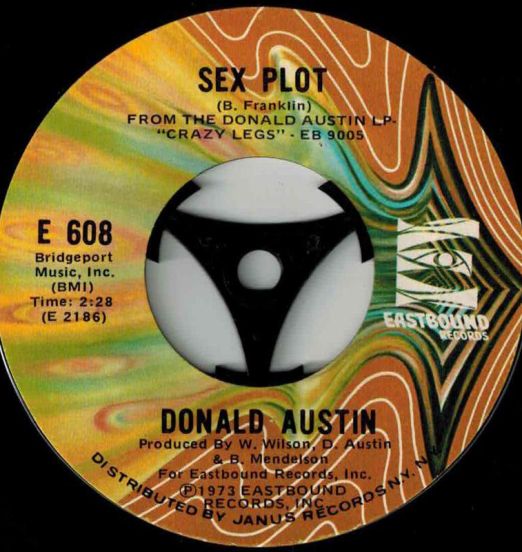 Donald Austin - Sex Plot b/w Can't Stand The Strain - Eastbound 7"