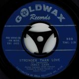 James Carr – A Man Needs A Woman b/w Stronger Than Love – Goldwax 7″