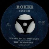 The Whispers – Where Have You Been b/w People In A Hurry – Roker 7″