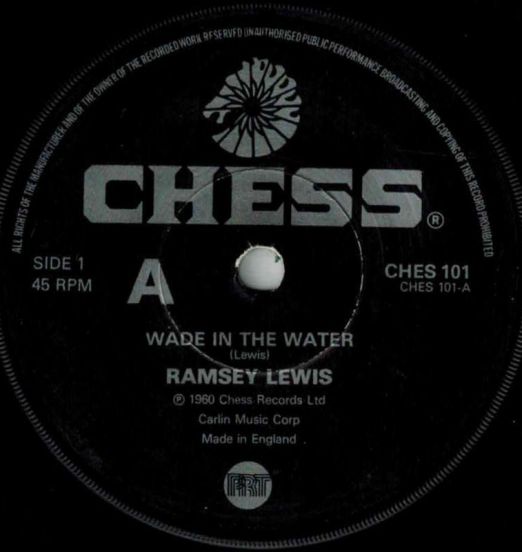 Ramsey Lewis - Wade In The Water b/w The In Crowd - Chess 7"