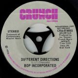 Bop Incorporated – Until They Say Mercy b/w Different Directions – Crunch DJ 7″