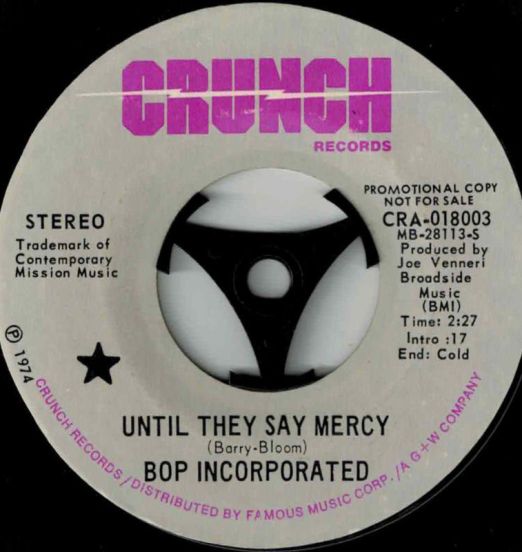 Bop Incorporated - Until They Say Mercy b/w Different Directions - Crunch DJ 7"