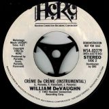 William DeVaughn – Crème De Crème b/w Instrumental – HCRC DJ 7″