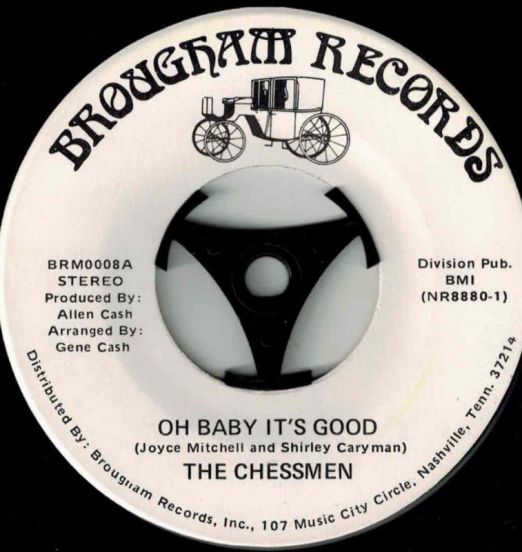 The Chessmen - Oh Baby It's Good b/w Hi - Brougham 7"