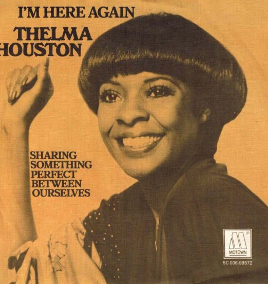 Thelma Houston - I'm Here Again b/w Sharing Something Perfect Between Ourselves - Motown 7"