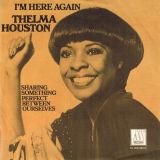 Thelma Houston – I’m Here Again b/w Sharing Something Perfect Between Ourselves – Motown 7″