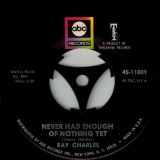 Ray Charles – Never Had Enough Of Nothing Yet b/w Yesterday – ABC-Paramount 7″