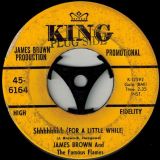 James Brown And The Famous Flames – Shhhhhhhh (For A Little While) b/w Here I Go – King DJ 7″