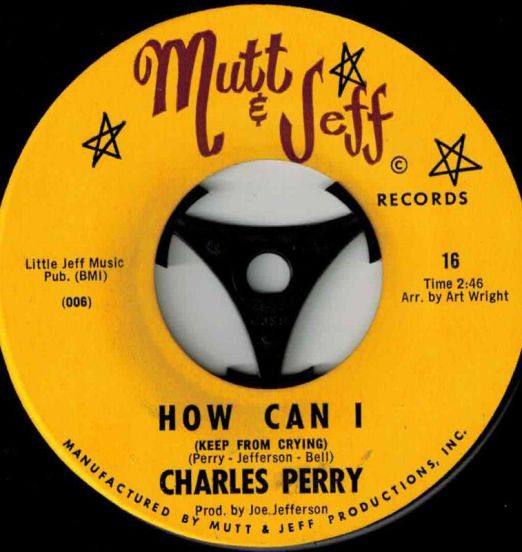 Charles Perry - How Can I (Keep From Crying) b/w Move On Love - Mutt & Jeff 7"