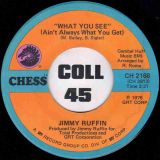 Jimmy Ruffin – Boy From Mississippi b/w What You See (Ain’t Always What You Get) – Chess 7″