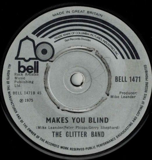 The Glitter Band - Makes You Blind b/w People Like You And People Like Me - Bell 7"