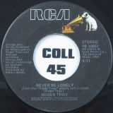 Roger Troy – Don’t Put The Blame On Me Baby b/w Never Be Lonely – Rca DJ 7″