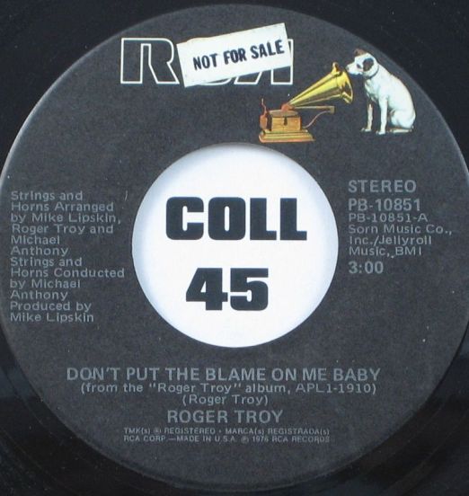 Roger Troy - Don't Put The Blame On Me Baby b/w Never Be Lonely - Rca DJ 7"