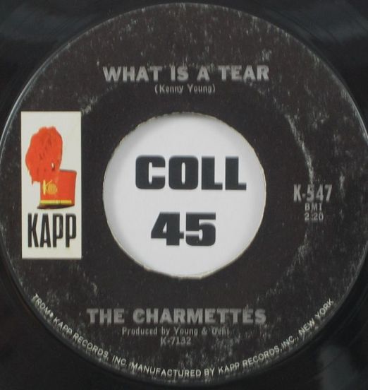 The Charmettes - What Is A Tear b/w Please Don't Kiss Me Again - Kapp 7"