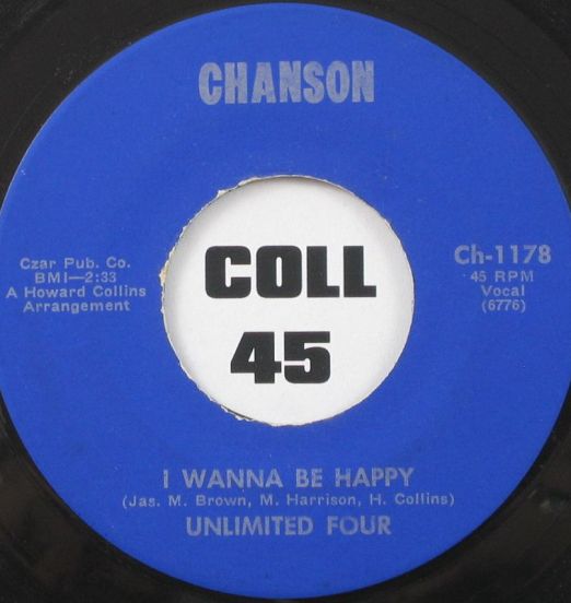 Unlimited Four - I Wanna Be Happy b/w Calling - Chanson 7"