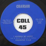Unlimited Four – I Wanna Be Happy b/w Calling – Chanson 7″