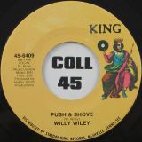 Willy Wiley – Just Be Glad b/w Push & Shove – King 7″