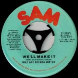 Mike And Brenda Sutton – We’ll Make It b/w Instrumental – Sam 7″