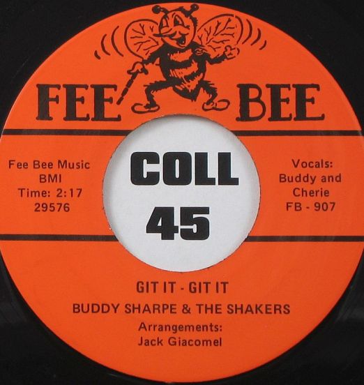 Buddy Sharpe & The Shakers - Git It - Git It b/w One More Chance - Fee Bee 7"