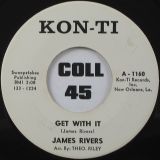 James Rivers – It`s All Over b/w Get With It – Kon-Ti 7″