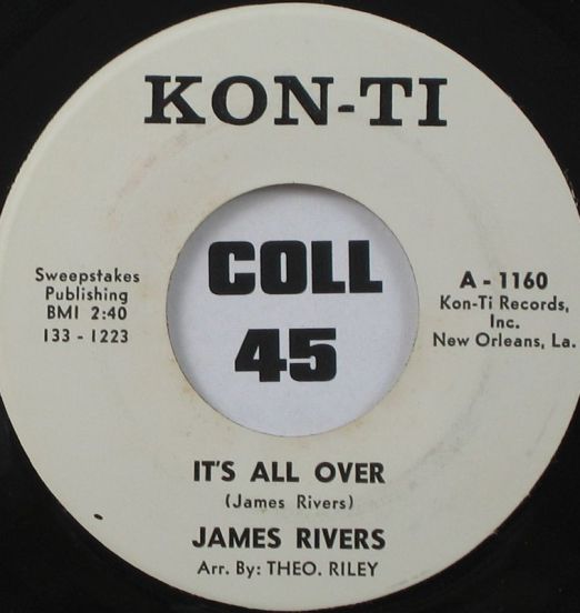 James Rivers - It`s All Over b/w Get With It - Kon-Ti 7"