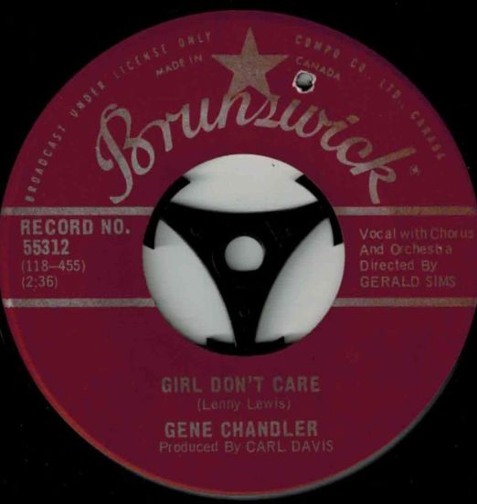 Gene Chandler - Girl Don't Care b/w My Love - Brunswick 7"