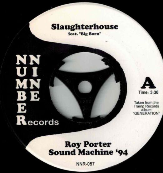 Roy Porter Sound Machine 94 - Slaughterhouse Feat. "Big Born" b/w Slaughterhouse (Instrumental) - Tramp 7"