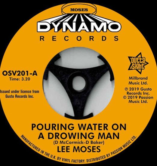 Lee Moses - Pouring Water On A Drowning Man b/w Never In My Life - Outta Sight 7"
