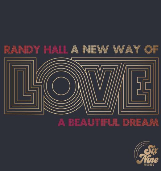 Randy Hall - A New Kind Of Love b/w A Beautiful Dream - Six Nine 7"