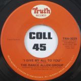 The Rance Allen Group – I Give My All To You b/w What A Day – Truth 7″