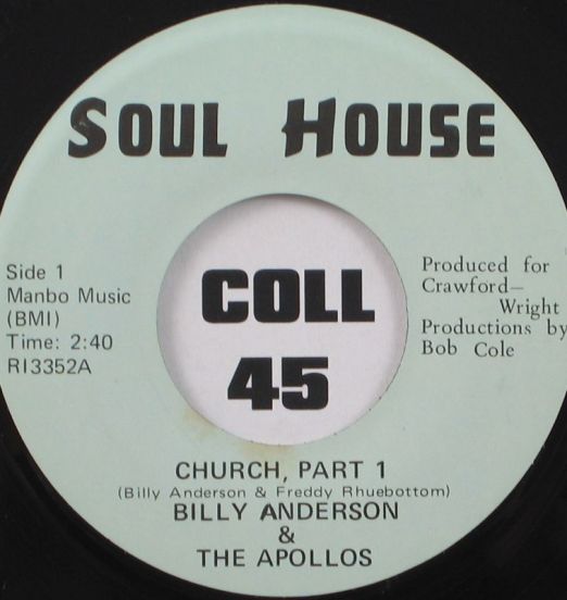 Billy Anderson & The Apollos - Church Pt.1 b/w Pt.2 - Soul House 7"