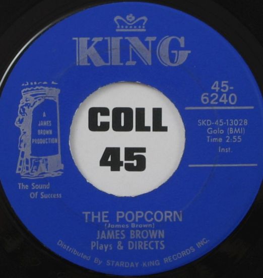 James Brown (Plays & Directs) - The Popcorn b/w The Chicken - King 7"