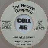 Irene Cathaway – Now We’re Doing It b/w Special Disco Edit – The Record Company 7″