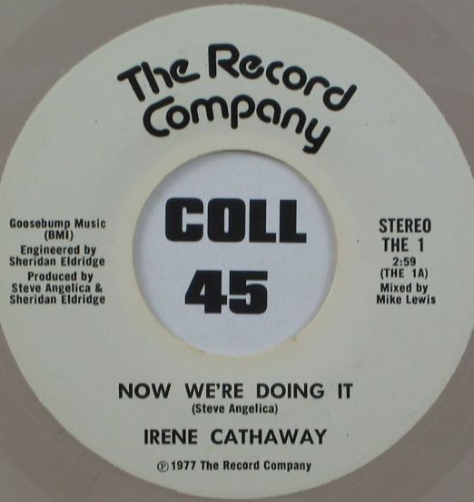 Irene Cathaway - Now We're Doing It b/w Special Disco Edit - The Record Company 7"